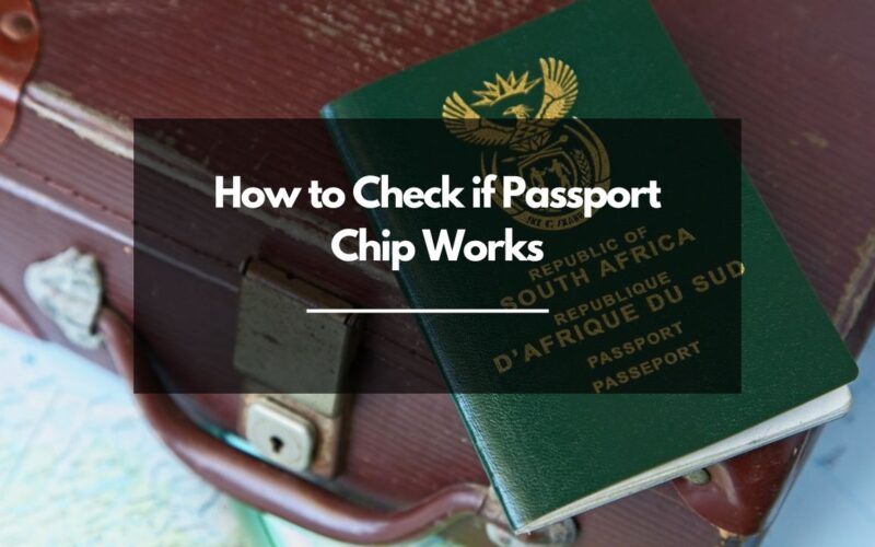 How to Check if Passport Chip Works