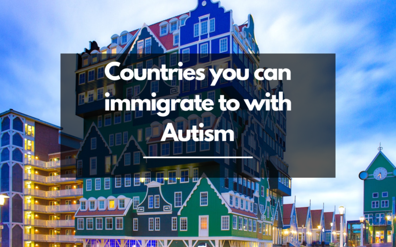 6 Countries you can immigrate to with Autism