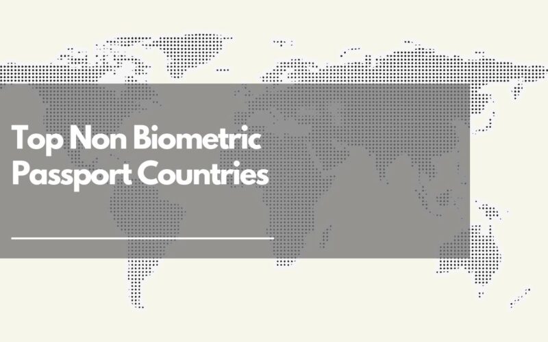 Top Non Biometric Passport Countries