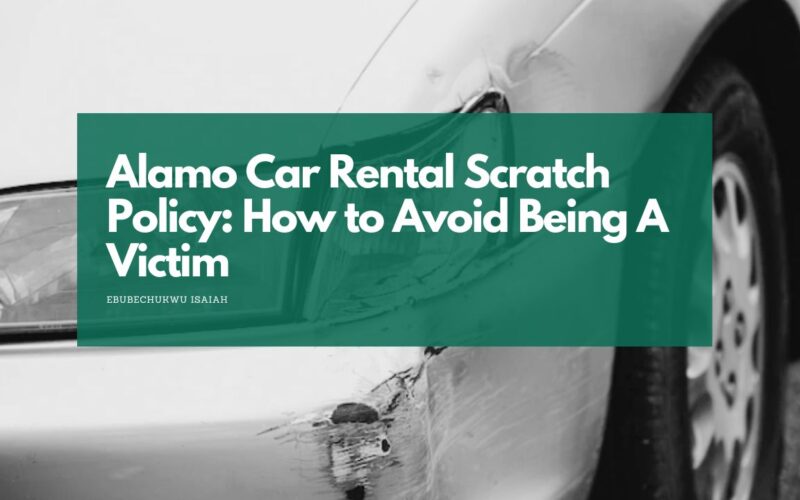 Alamo Car Rental Scratch Policy: How to Avoid Being A Victim