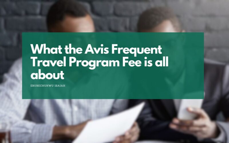 What the Avis Frequent Travel Program Fee is all about (Finally)