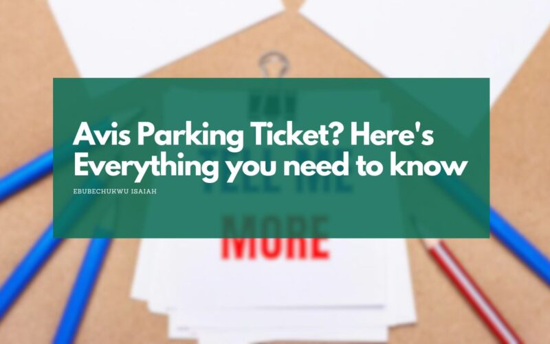 Avis Parking Ticket? Here's Everything you need to know about