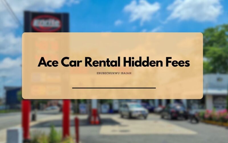 ace car rental hidden fees