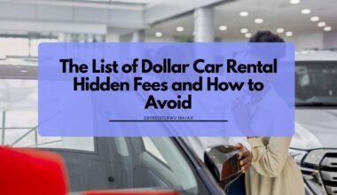 The List of Dollar Car Rental Hidden Fees and How to Avoid