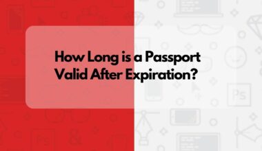 How Long is a Passport Valid After Expiration?