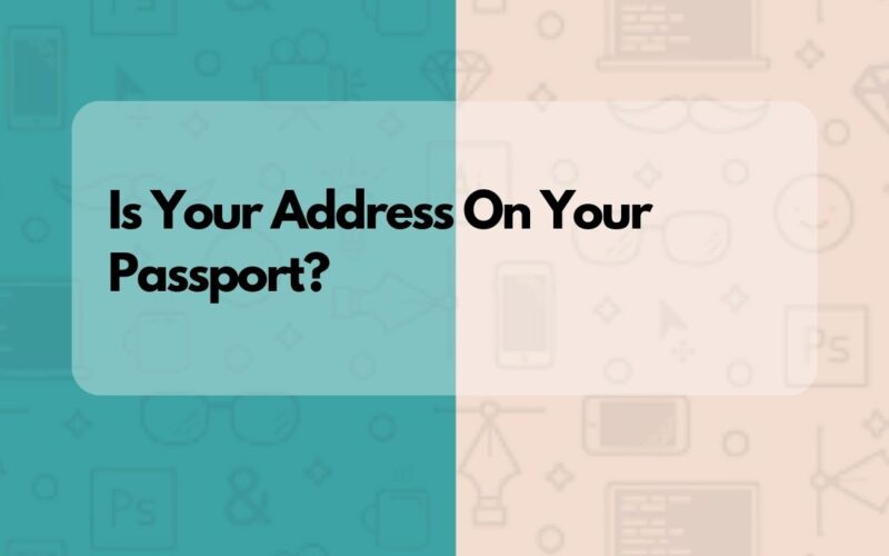 Is Your Address On Your Passport?