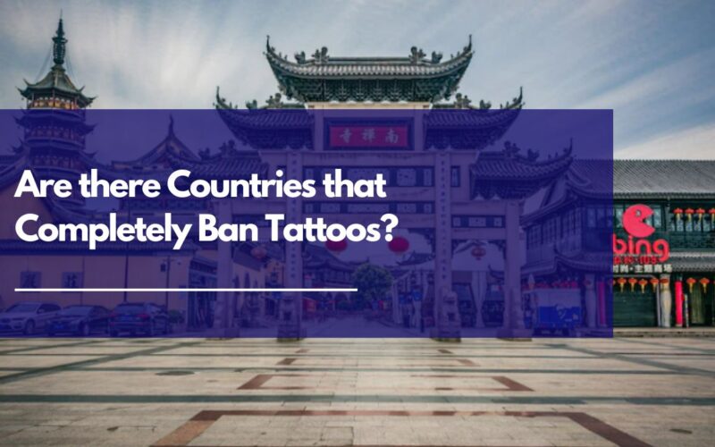 Which Countries do not allow tattoos? 7 Countries