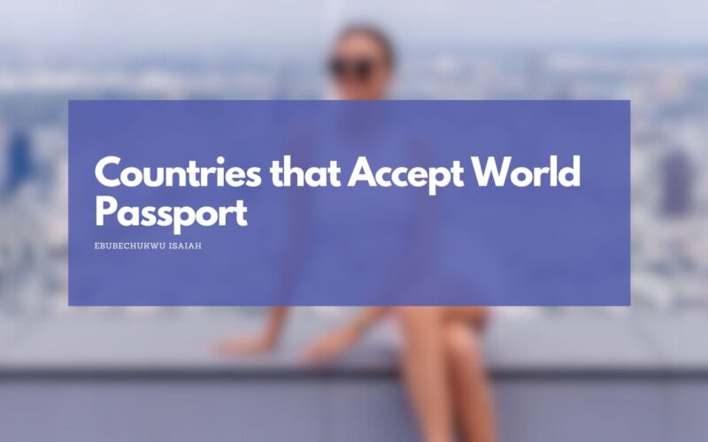 List of Countries that Accept World Passport