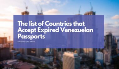 The list of Countries that Accept Expired Venezuelan Passports