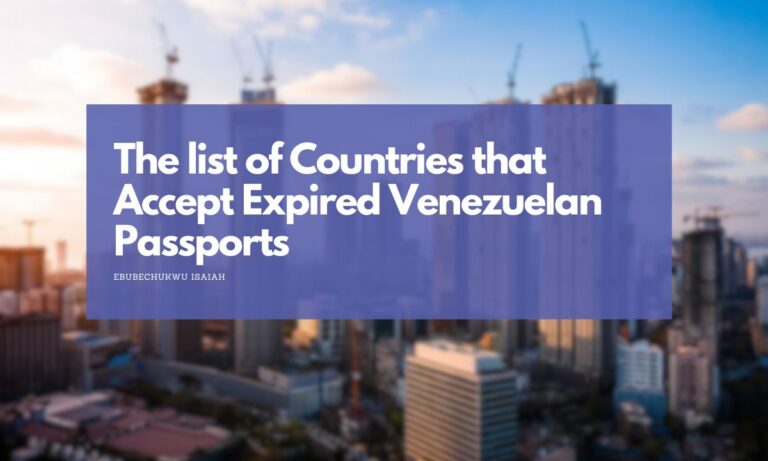 The list of Countries that Accept Expired Venezuelan Passports