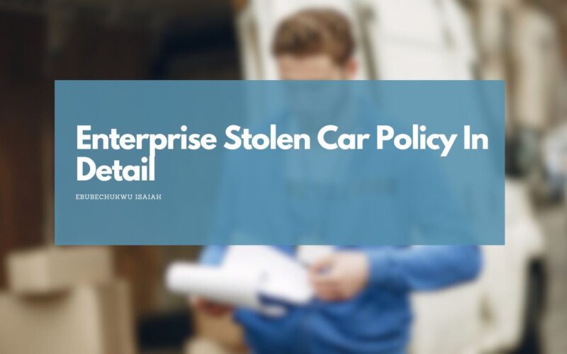 Enterprise Stolen Car Policy in detail