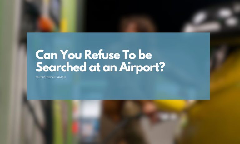 Can You Refuse To be Searched at an Airport?